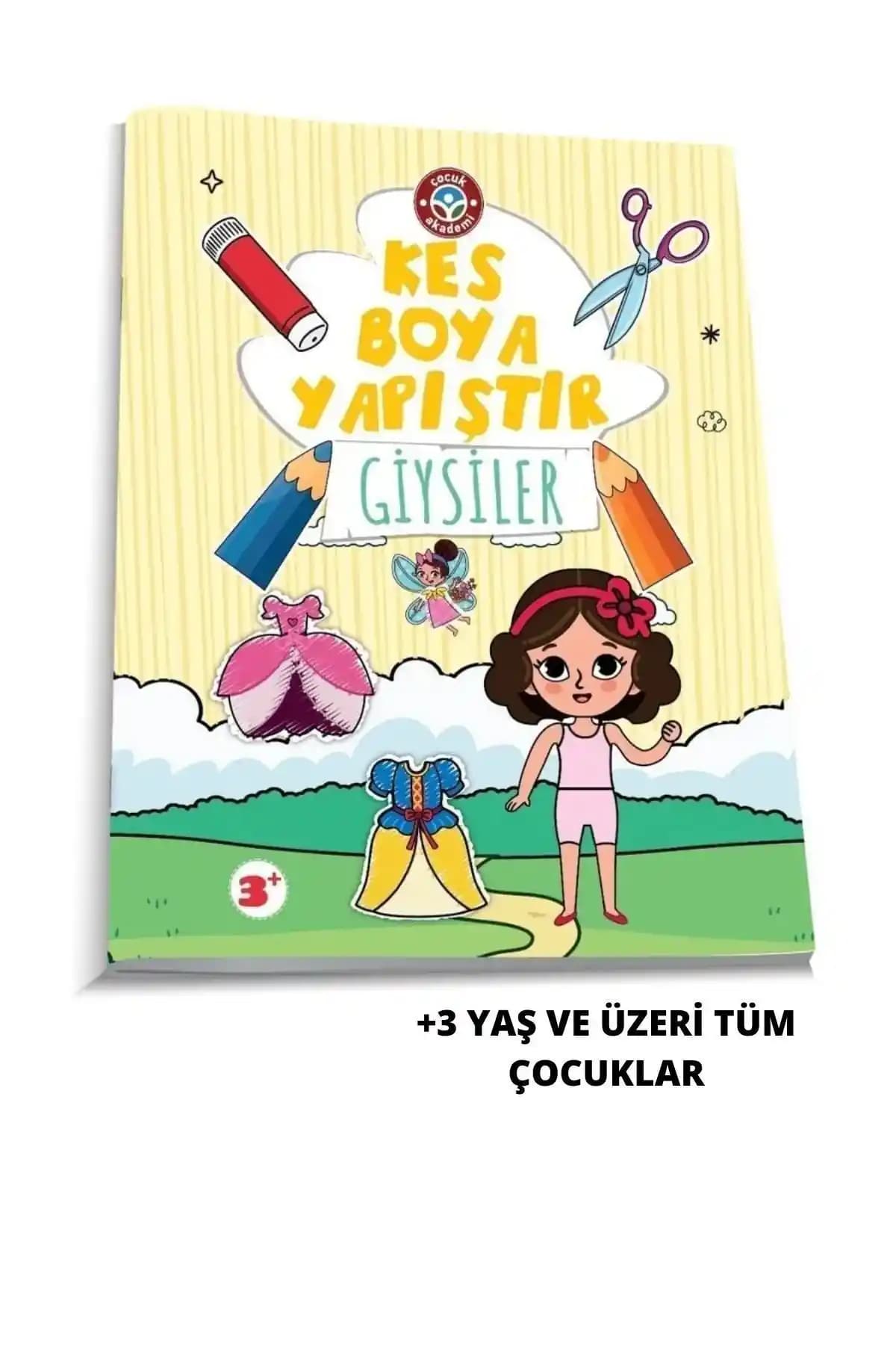 Çocuk Akademi Kes Boya Yapıştır Giysiler Kitabı: Yaratıcı ve Eğitici Etkinlikler
