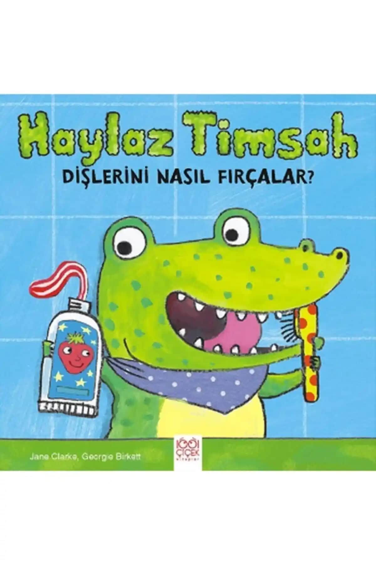 Çocuklar İçin Diş Bakımı ve Sağlıklı Alışkanlıklar Kazandıran Eğitici Kitap