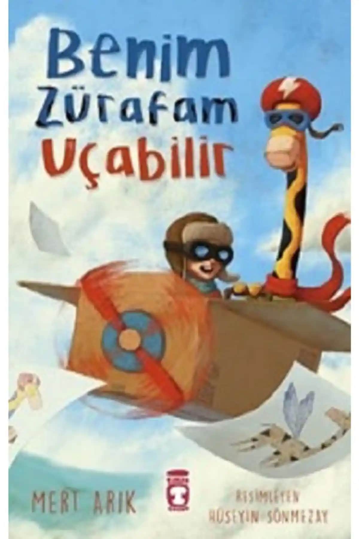 Çocukların Hayal Gücünü ve Özgüvenini Destekleyen Benim Zürafam Uçabilir Kitabı