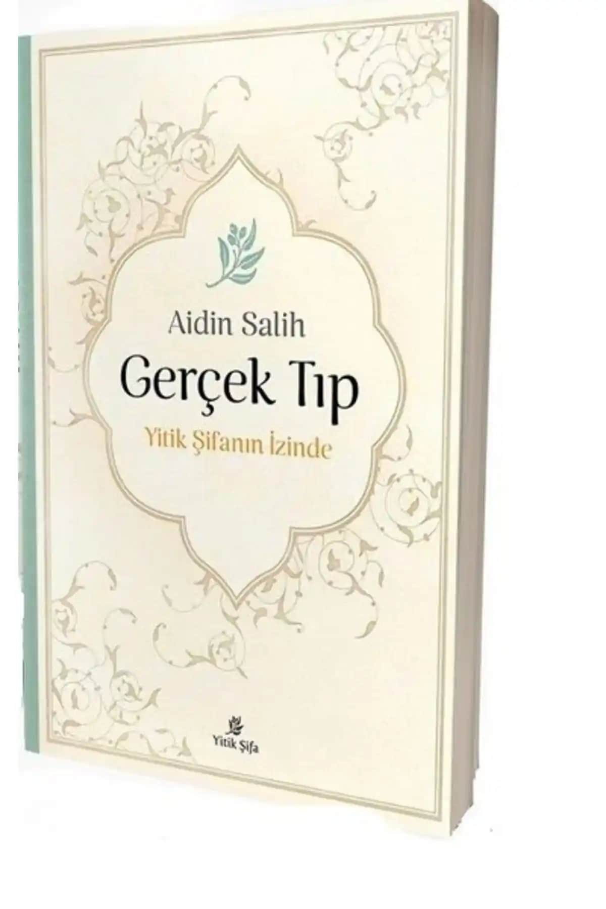 Gerçek Tıp: İslam Tıbbı ve Doğal Şifa Yaklaşımlarıyla Sağlık Rehberi