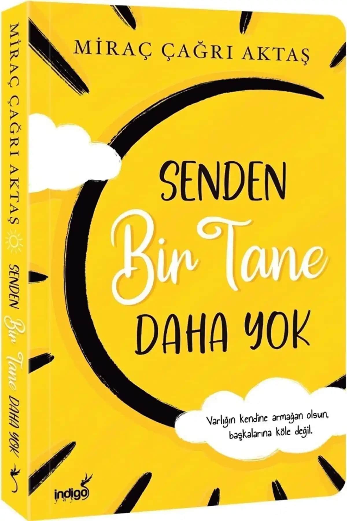 İndigo Kitap Senden Bir Tane Daha Yok Romanı: Derinlik ve İçsel Huzur Sunan Modern Klasik
