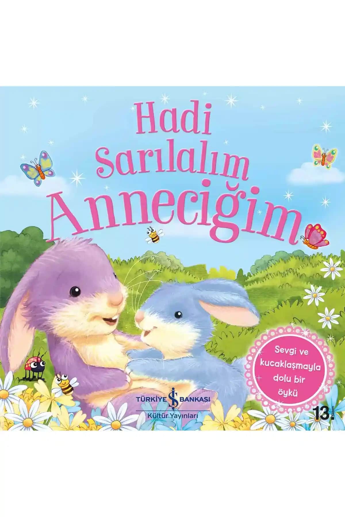 İş Bankası Yayınları'ndan 2024 Çocuk Kitabı 'Hadi Sarılalım Anneciğim'