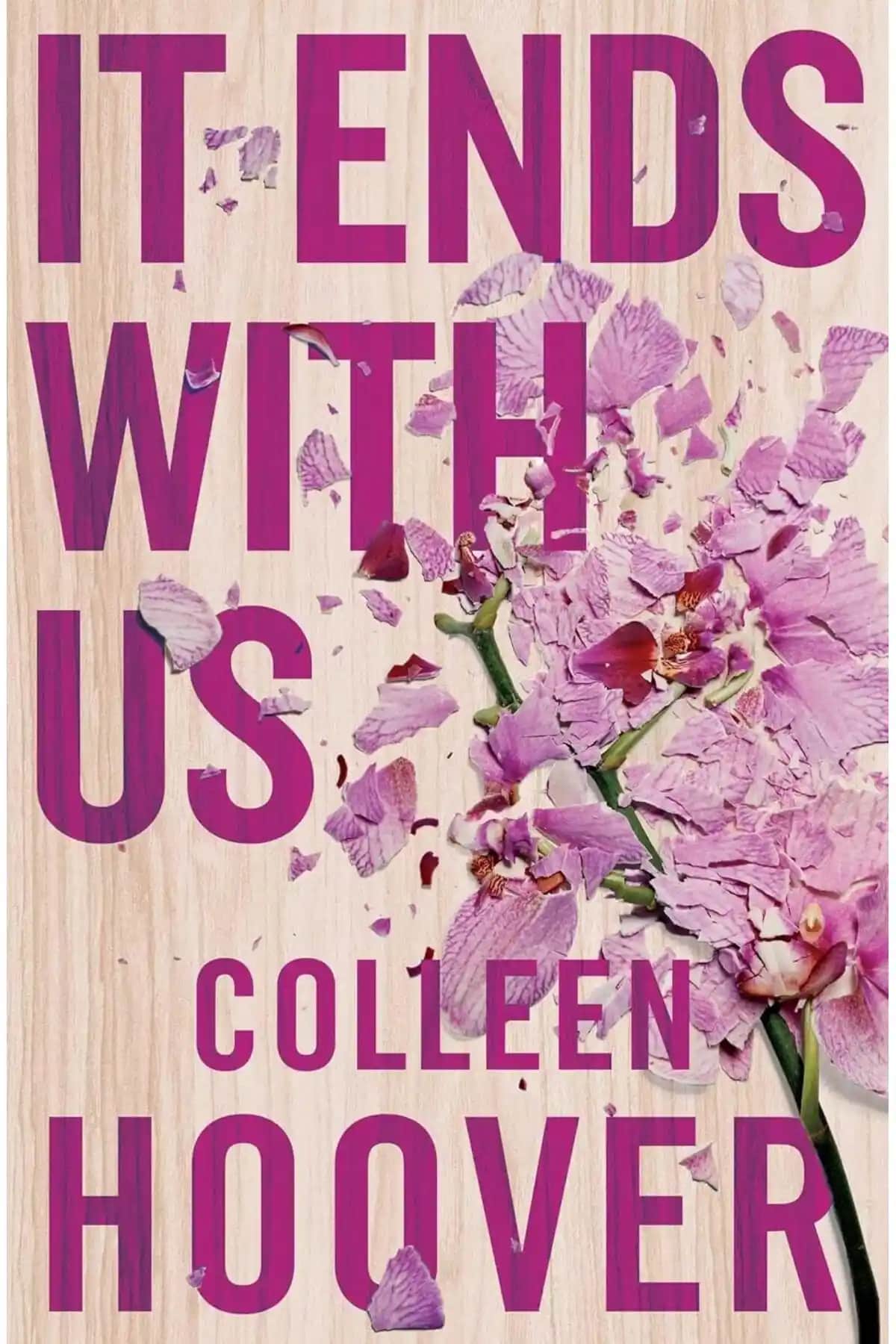 It Ends With Us Colleen Hoover'ın Duygusal ve Gerçekçi Aşk Romanı İncelemesi