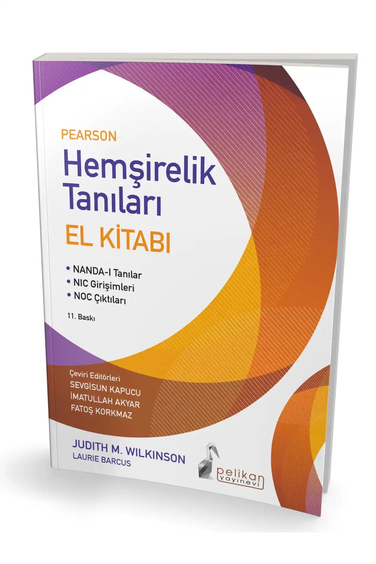 Pelikan Kitapevi Pearson Hemşirelik Tanıları El Kitabı 2024 Pratik ve Dayanıklı Kaynak