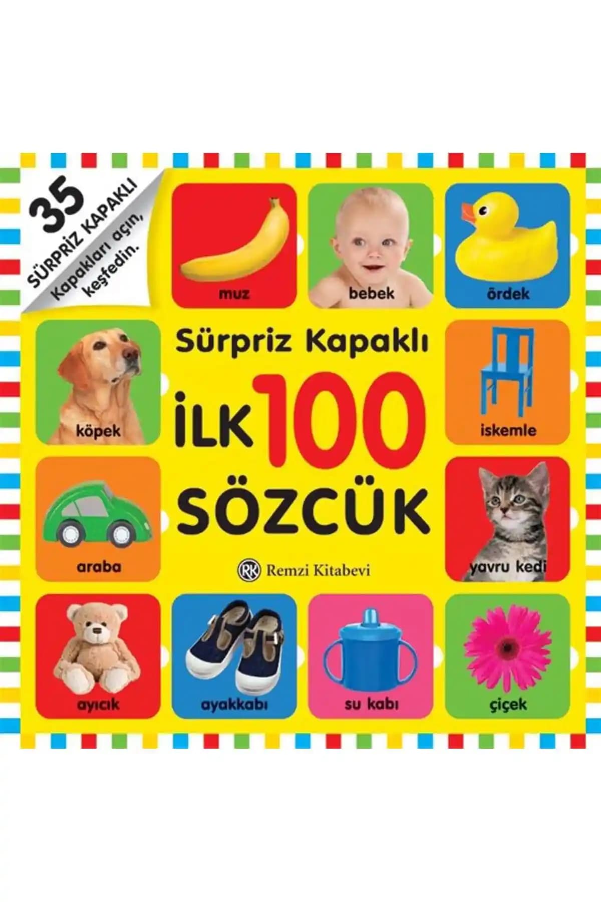 Remzi Kitabevi Sürpriz Kapaklı İlk 100 Sözcük Çocuklar İçin Eğitici ve Eğlenceli Kitap