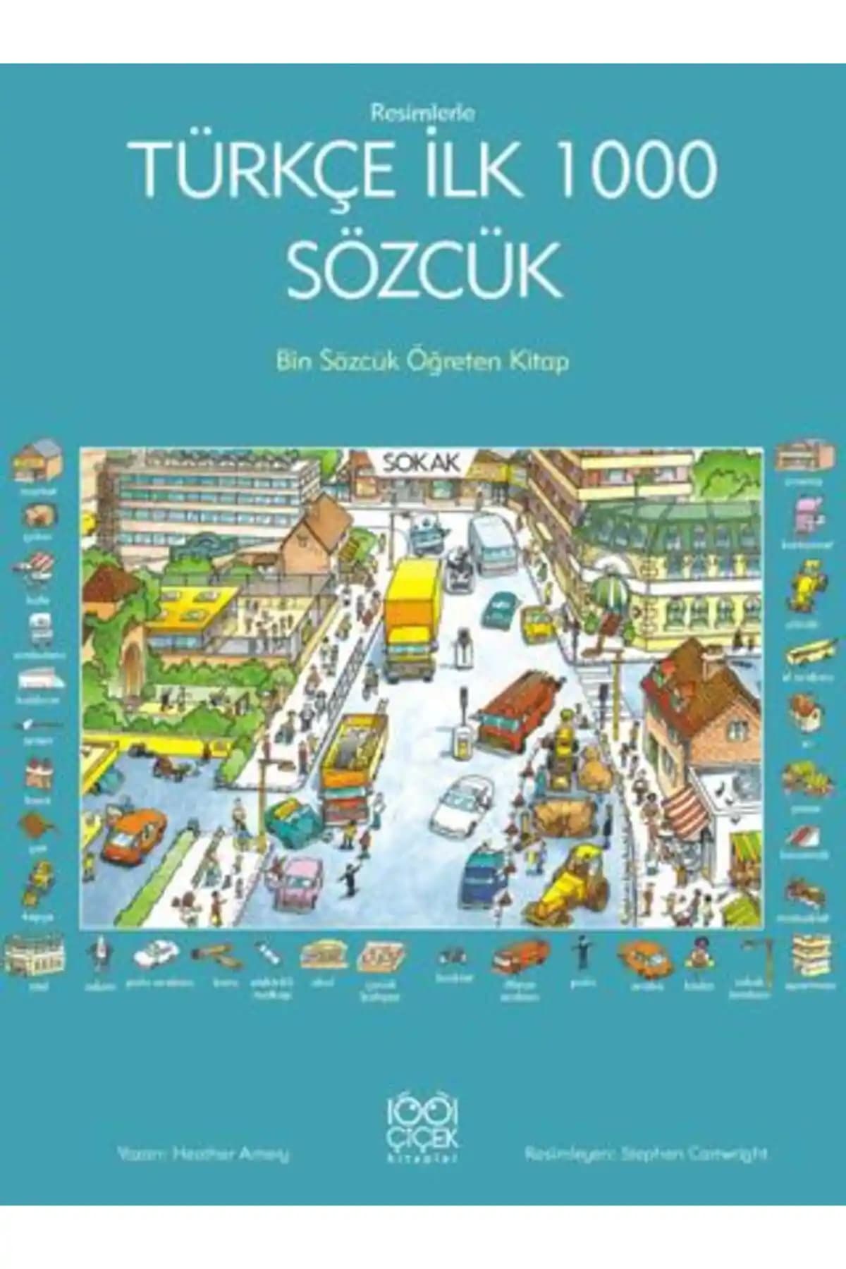 Türkçe İlk 1000 Sözcük Öğrenme Kitabı: Çocuklar ve Yetişkinler İçin Eğlenceli Kaynak