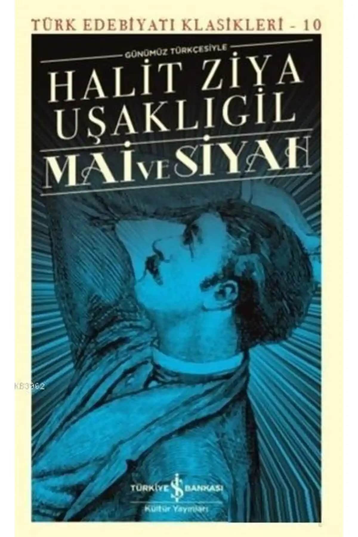 Türkiye İş Bankası Kültür Yayınları Mai Ve Siyah Romanı Detaylı İnceleme ve Değerlendirme