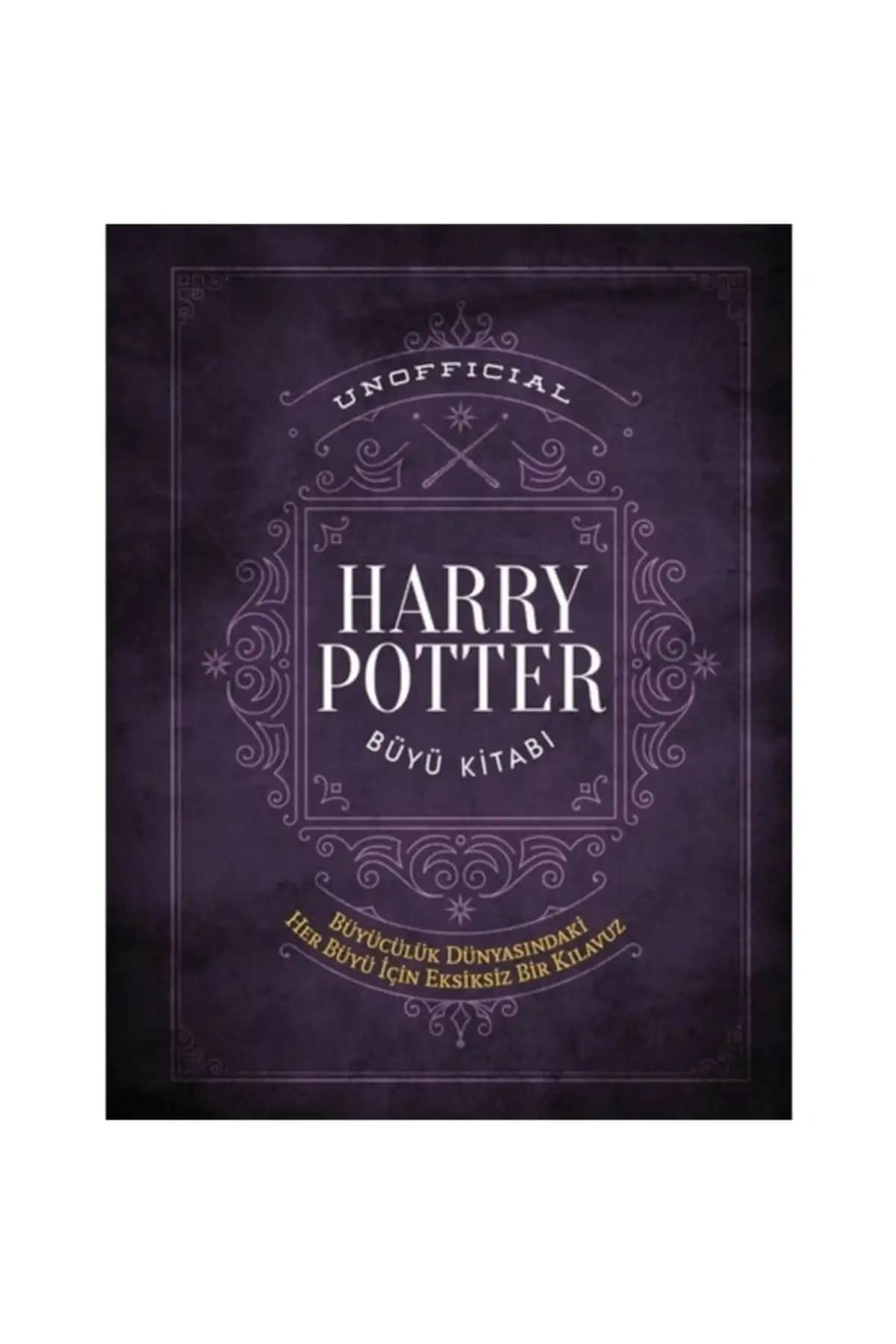 Unoffıcıal Harry Potter Büyü Kitabı Ciltli - Detaylı Büyü Bilgileri ve Koleksiyon Özellikleri