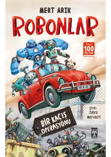 İlk Genç Timaş Robonlar - Bir Kaçış Operasyonu Çocuklar İçin Teknoloji ve Dostluk Temalı Roman