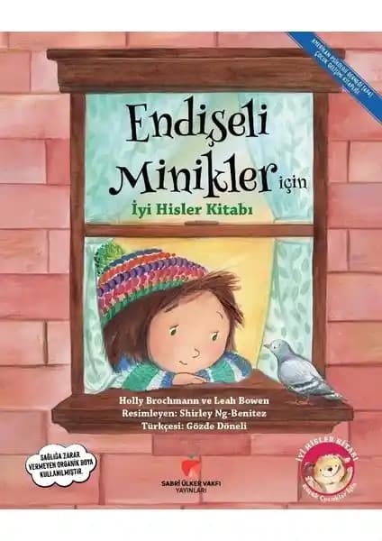 İyi Hisler Kitabıyla Çocukların Endişe ve Kaygılarını Anlama ve Yönetme Rehberi