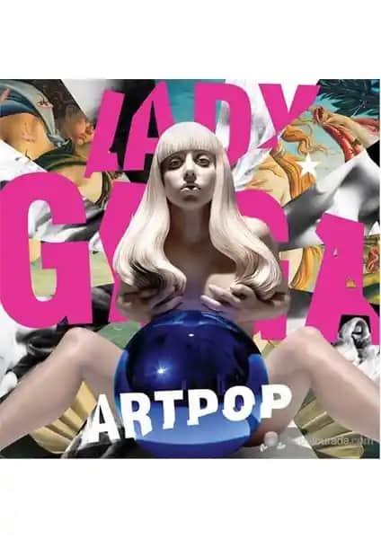 Lady Gaga'nın ARTPOP Albümü: Sanat ve Müzik Arasındaki Yenilikçi Köprü
