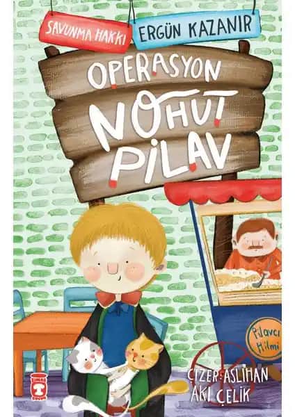 Operasyon Nohut Pilav / Savunma Hakkı: Çocuklar İçin Toplumsal Bilinç ve Empati Geliştirici Hikaye Kitabı