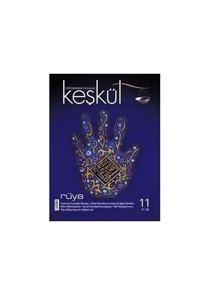 Rüya ve Tasavvufun Derinlikleri Keşkül Dergisi 11. Sayı Analizi