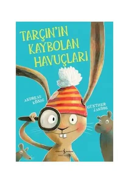Tarçın'ın Kaybolan Havuçları: Çocuklar İçin Eğitici ve Eğlenceli Hikaye Kitabı