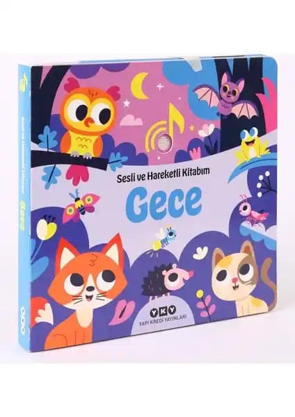 Yapı Kredi Yayınları Sesli ve Hareketli Kitabım Gece Çocuklar İçin Eğitici ve Interaktif Bir Kitap
