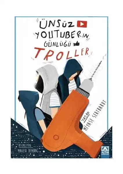 Altın Kitaplar Ünsüz Youtuber'In Günlüğü-Troller: Çocuklar ve Dijital Dünyanın Eğlenceli ve Öğretici Hikayesi