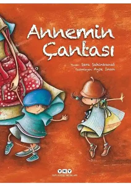 Annemin Çantası: 6-8 Yaş Çocuklar İçin Görsel ve Eğitici Hikaye Kitabı