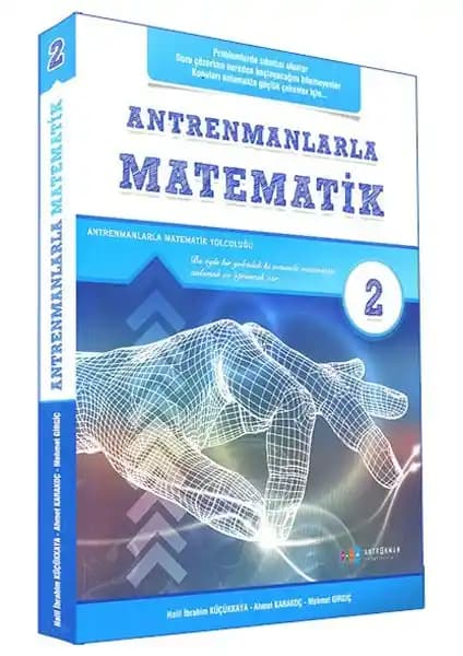 Antrenmanlarla Matematik 2: Temel Kavramlardan Uygulamaya Kapsamlı Öğrenim Kaynağı