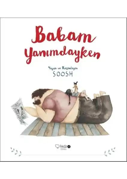 Babam Yanımdayken: Sevgi Dolu Bir Baba ve Kız Hikayesi (2018) - Redhouse Kidz