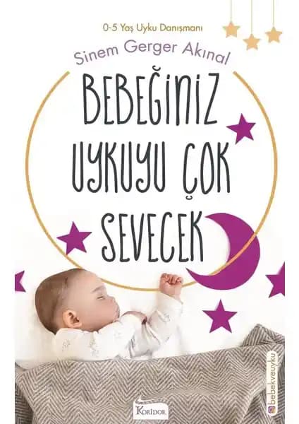 Bebeklerin Uyku Düzenini Sağlayan Pratik Rehber Sinem Gerger Akınal tarafından