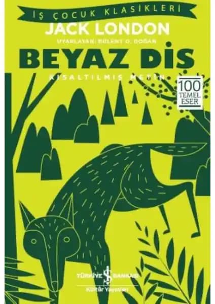 Beyaz Diş Kitabı: Jack London'ın Doğa ve Hayatta Kalma Temalı Çocuk Hikayesi