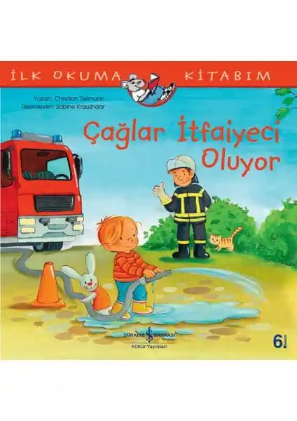 Çağlar İtfaiyeci Oluyor İlk Okuma Kitabım: Eğlenceli ve Öğretici Çocuk Hikayesi