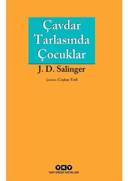 Çavdar Tarlasında Çocuklar Romanı Edebiyat ve Gençlik Temalarını Anlatıyor