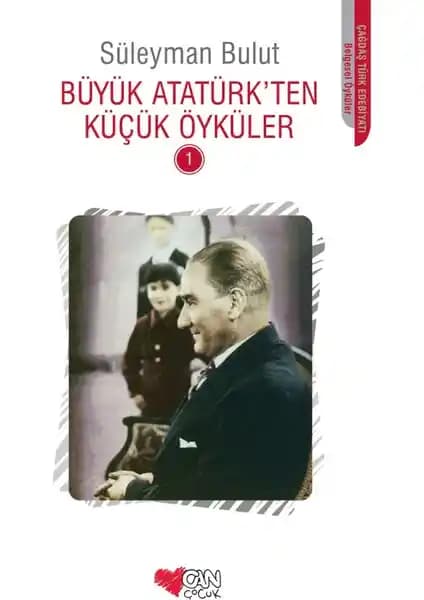 Çocuklar İçin Atatürk'ü Anlatan Öğretici ve Eğlenceli Hikaye Kitabı
