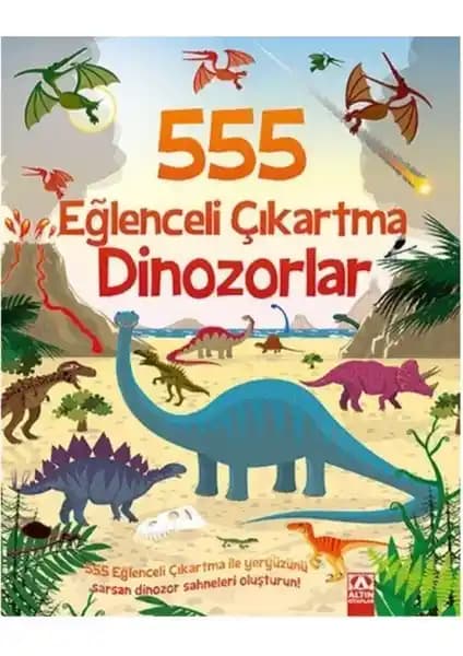 Çocuklar İçin Dinozorlar Serisi Eğitici ve Eğlenceli Çıkartmalı Aktivite Kitabı