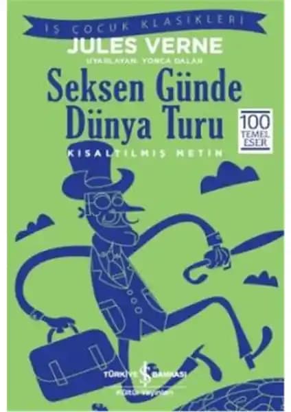 Çocuklar İçin Jules Verne'in Seksen Günde Dünya Turu Kitabı Özellikleri ve Analizi