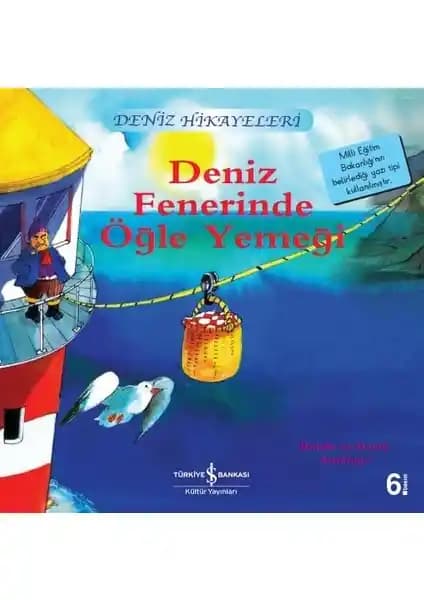Deniz Fenerinde Öğle Yemeği: Çocuklar İçin Renkli ve Öğretici Bir Hikaye Kitabı