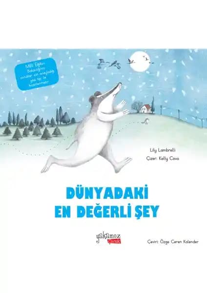Dünyadaki En Değerli Şey: Çocuklar İçin Öğretici ve Görsel Zenginlik Sunan Hikaye Kitabı
