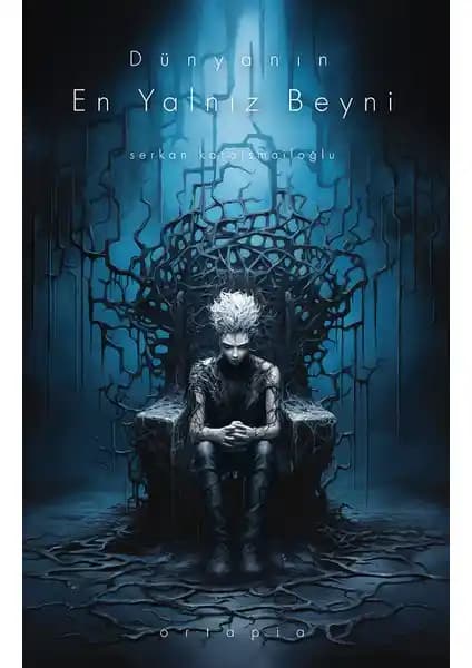 Dünyanın En Yalnız Beyni: Bilim ve Hikâyenin Buluştuğu Gençlik Psikolojisi Kitabı