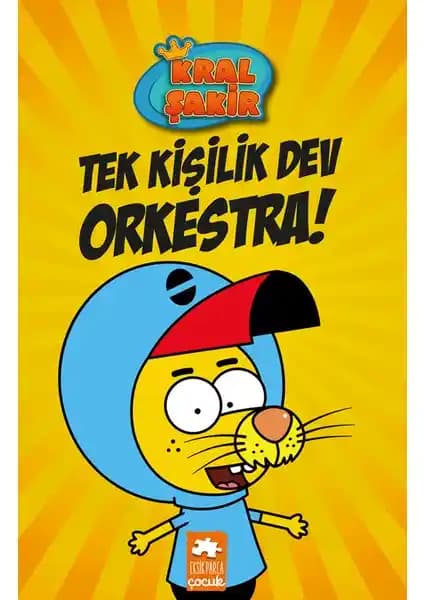 Eksik Parça Çocuk Kral Şakir 1: Tek Kişilik Dev Orkestra Kitabı, Eğlenceli ve Öğretici Çocuk Hikayeleri