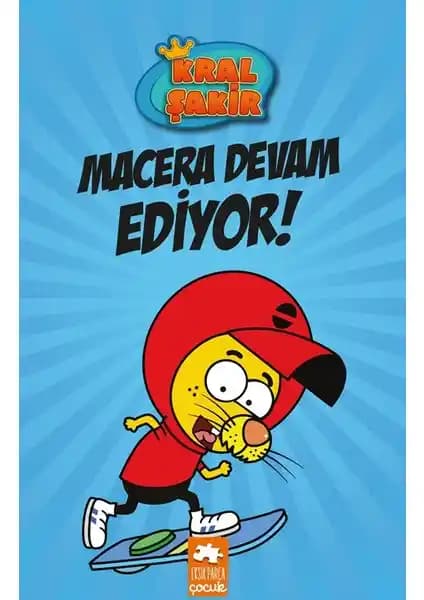 Eksik Parça Çocuk Kral Şakir 2: Macera Devam Ediyor Çocuklar İçin Eğlenceli ve Öğretici Kitap