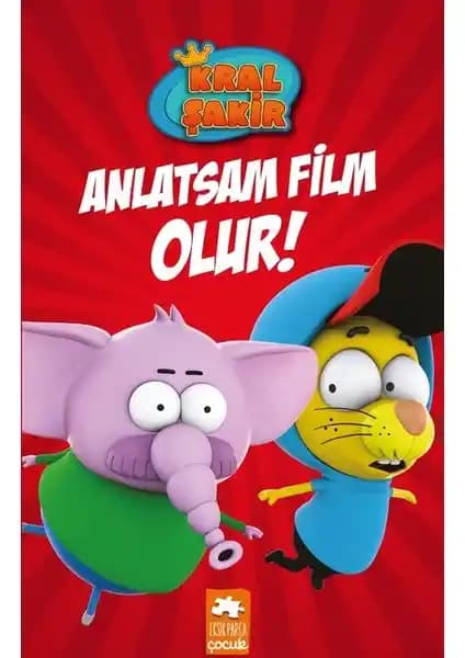 Eksik Parça Çocuk Kral Şakir 3: Anlatsam Film Olur Renkli ve Dayanıklı Çocuk Kitabı