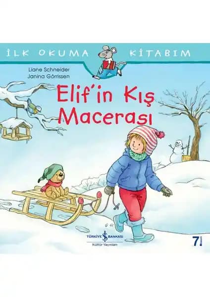 Elif'in Kış Macerası İlk Okuma Kitabı Çocuklar İçin Eğitici ve Eğlenceli Hikaye