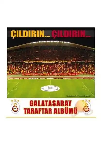 Galatasaray Taraftar Albümü Çıl<dı>rın Çıl<dı>rın: Futbol ve Müzik Tutkusunu Yansıtan Eşsiz Koleksiyon