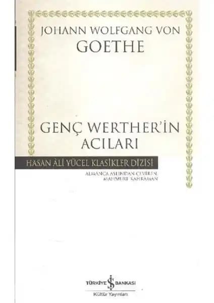 Genç Werther’in Acıları: Goethe’nin Duygusal ve Evrensel Temalara Sahip Klasik Romanı