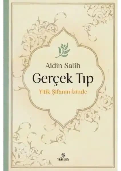 Gerçek Tıp ve Sağlık Üzerine Derin Bir Bakış Aidin Salih’in Eseriyle Sağlığınıza Yeni Bir Perspektif