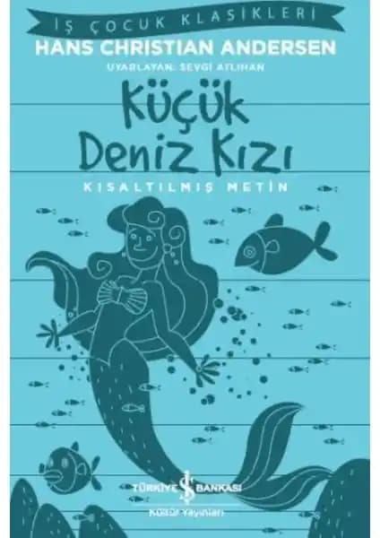 Hans Christian Andersen'in Küçük Deniz Kızı Hikayesi Türkçe Çocuk Kitabı