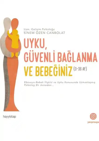 Hayy Kitap Uyku Güvenli Bağlanma ve Bebeğiniz: Çocuk Gelişimi Üzerine Kapsamlı Bir Rehber