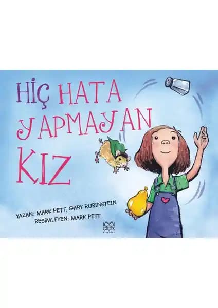 Hiç Hata Yapmayan Kız: Çocuklar İçin Eğitici ve Öğretici Hikaye Kitabı