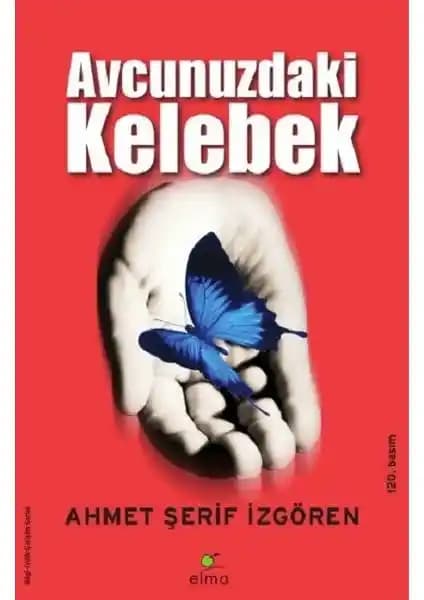 İçsel Yolculuk ve Farkındalık İçin 'Avcunuzdaki Kelebek' Kitabı Analizi