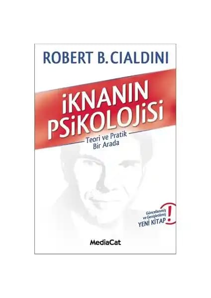 İknanın Psikolojisi Kitabı: İnsan Davranışlarını Anlama ve Etkili İletişim Kurma Rehberi