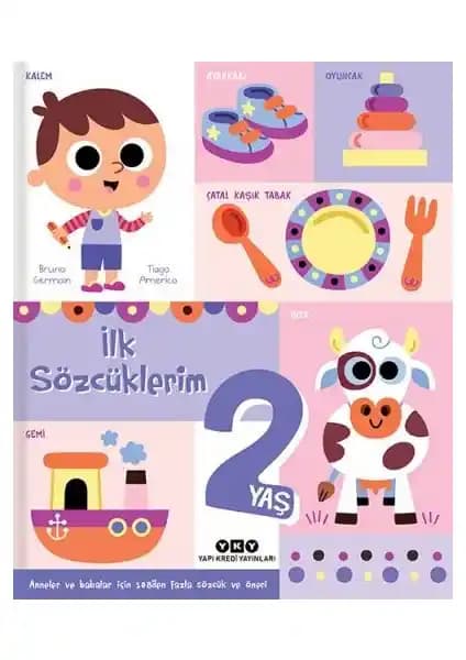 İlk Sözcüklerim 2 Yaş Çocuklar İçin Eğitici ve Eğlenceli Öğrenme Kitabı