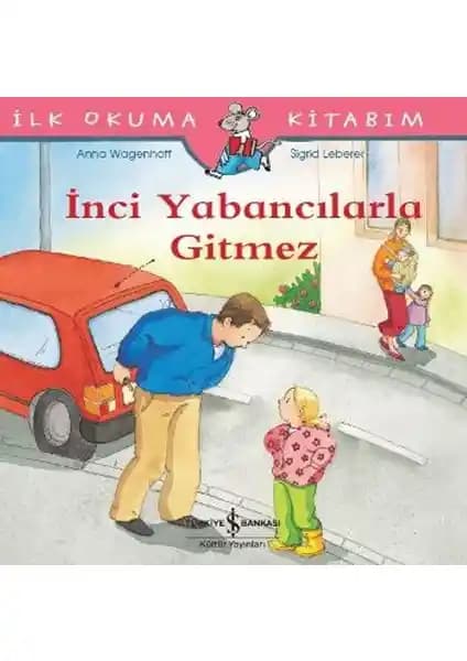 İnci Yabancılarla Gitmez: Güvenlik ve Keşif Temalı Çocuk Hikayesi Kitabı
