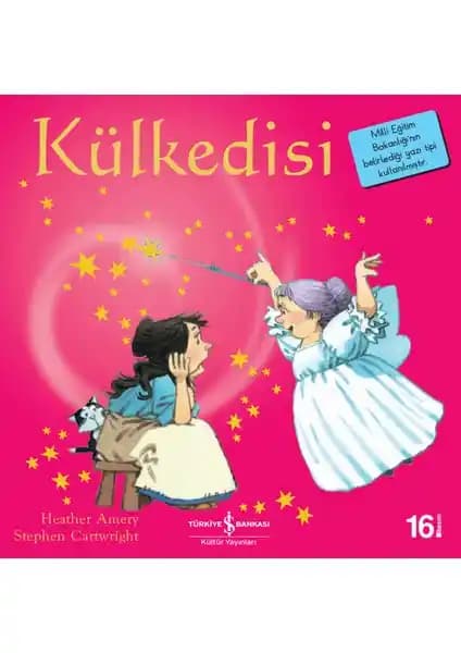 İş Bankası Kültür Yayınları Külkedisi İlk Okuma Kitapları Çocuklar İçin Eğitici ve Renkli Hikaye Kitabı
