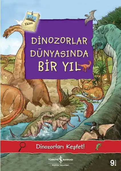 İş Bankası Kültür Yayınları'ndan Dinozorların Büyüleyici Dünyası Çocuklar İçin Eğitici Kitap