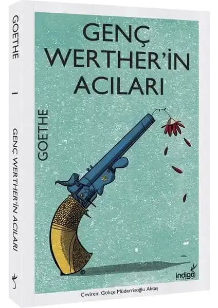 Johann Wolfgang von Goethe'nin Genç Werther’in Acıları Eseri Üzerine Detaylı İnceleme ve Değerlendirme